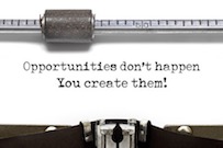opportunities do not happen